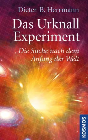 Herrmann |  Das Urknall-Experiment | eBook | Sack Fachmedien