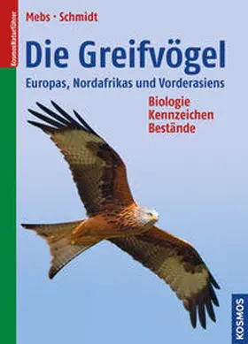 Mebs / Schmidt |  Die Greifvögel Europas, Nordafrikas und Vorderasiens | Buch |  Sack Fachmedien