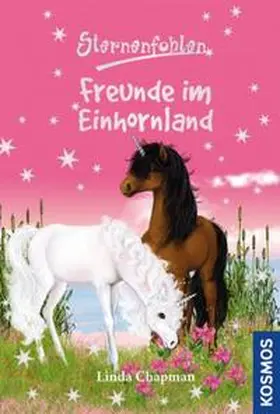 Chapman |  Sternenfohlen 7+8: Freunde im Einhornland | Buch |  Sack Fachmedien