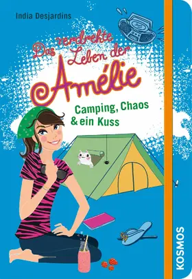 Desjardins |  Das verdrehte Leben der Amélie, 6, Camping, Chaos & ein Kuss | eBook | Sack Fachmedien