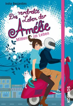 Desjardins |  Das verdrehte Leben der Amélie, 8, Mitten im Leben | eBook | Sack Fachmedien
