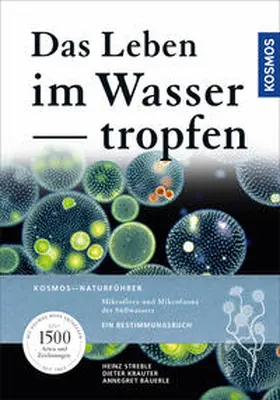 Streble / Krauter / Annegret |  Das Leben im Wassertropfen | Buch |  Sack Fachmedien