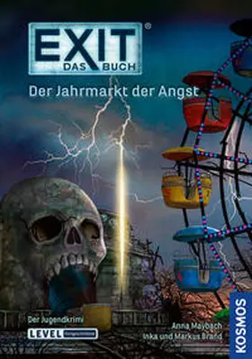 Maybach / Brand / Markus |  EXIT - Das Buch: Der Jahrmarkt der Angst | Buch |  Sack Fachmedien