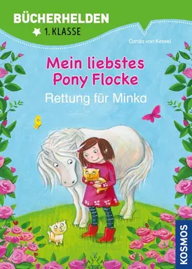 Kessel |  Mein liebstes Pony Flocke, Bücherhelden, Rettung für Minka | eBook | Sack Fachmedien