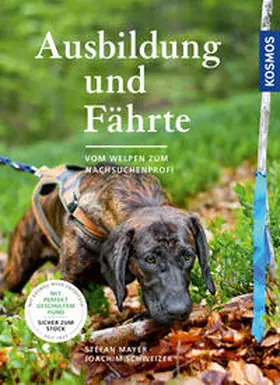 Mayer / Schweizer |  Ausbildung und Fährte | Buch |  Sack Fachmedien