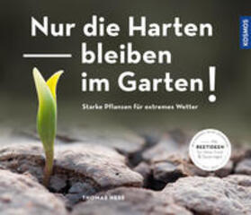 Heß / Hess | Nur die Harten bleiben im Garten! | Buch | 978-3-440-16764-9 | sack.de