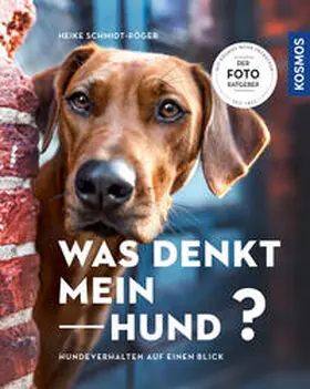 Schmidt-Röger |  Was denkt mein Hund? | Buch |  Sack Fachmedien