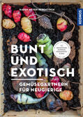 Meyer-Rebentisch |  Meyer-Rebentisch, K: Bunt und exotisch | Buch |  Sack Fachmedien