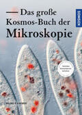 Kremer |  Das große Kosmos-Buch der Mikroskopie | Buch |  Sack Fachmedien