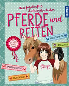 Hage / Braun / Anne |  Mein fabelhaftes Lieblingsbuch über Pferde und Reiten | Buch |  Sack Fachmedien