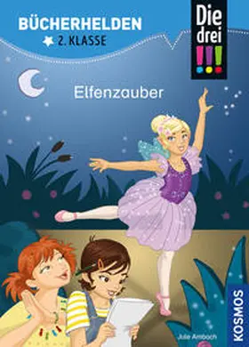 Ambach | Die drei !!!, Bücherhelden 2. Klasse, Elfenzauber | Buch | 978-3-440-17032-8 | www.sack.de