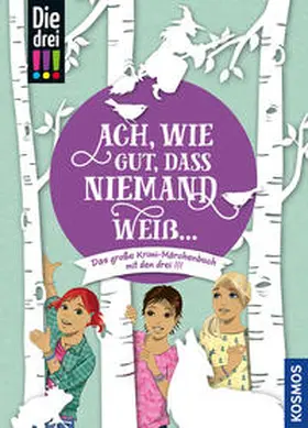  Die drei !!!, Ach, wie gut, dass niemand weiß ... | Buch |  Sack Fachmedien