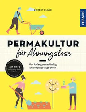 Elger |  Permakultur für Ahnungslose | Buch |  Sack Fachmedien