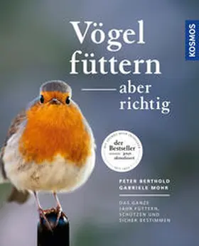 Berthold / Mohr |  Vögel füttern, aber richtig | Buch |  Sack Fachmedien
