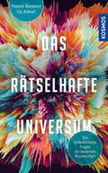 Bohnet / Naumann |  Das rätselhafte Universum | Buch |  Sack Fachmedien