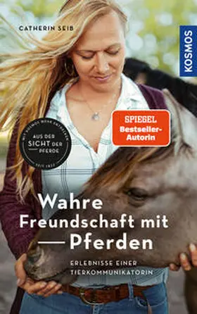 Seib |  Wahre Freundschaft mit Pferden | Buch |  Sack Fachmedien