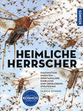 Schmid |  Insekten - Heimliche Herrscher | Buch |  Sack Fachmedien