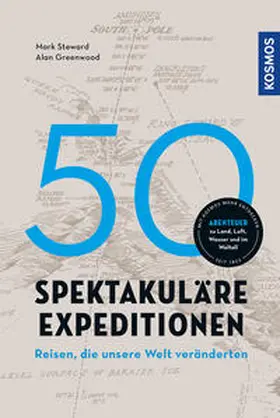 Greenwood / Steward |  50 spektakuläre Expeditionen | Buch |  Sack Fachmedien