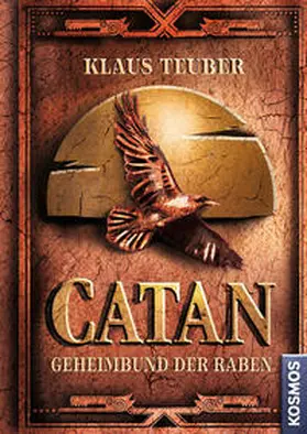 Teuber |  CATAN - Geheimbund der Raben (Band 2) | Buch |  Sack Fachmedien