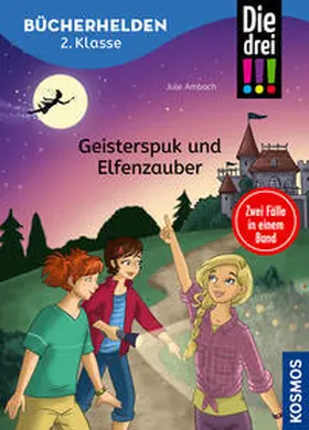 Ambach | Die drei !!!, Bücherhelden 2. Klasse, Doppelband 1, Geisterspuk und Elfenzauber | Buch | 978-3-440-18016-7 | www.sack.de