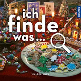 Wick |  Ich finde was, Zur Weihnachtszeit | Buch |  Sack Fachmedien