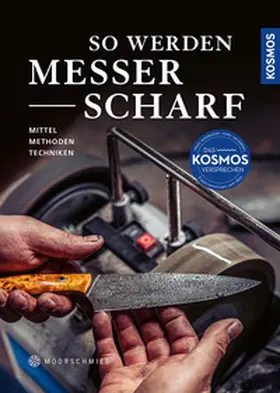 Moorschmied |  So werden Messer scharf | Buch |  Sack Fachmedien