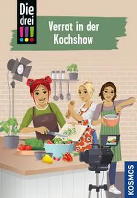 Heger |  Die drei !!!, 122, Verrat in der Kochshow | Buch |  Sack Fachmedien
