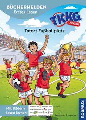 Schreuder |  TKKG Junior, Bücherhelden Erstes Lesen, Tatort Fußballplatz | Buch |  Sack Fachmedien