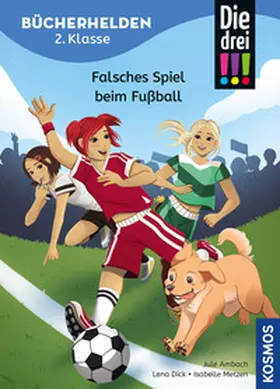 Ambach |  Die drei !!!, Bücherhelden 2. Klasse, Falsches Spiel beim Fußball | Buch |  Sack Fachmedien