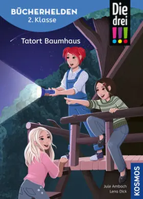 Ambach |  Die drei !!!, Bücherhelden 2. Klasse, Tatort Baumhaus | Buch |  Sack Fachmedien
