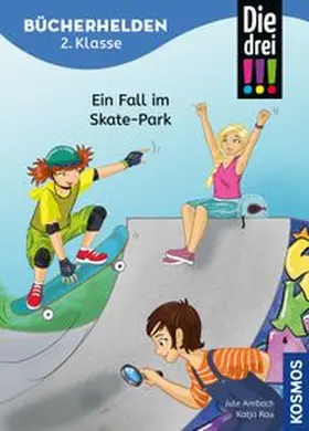 Ambach |  Die drei !!!, Bücherhelden 2. Klasse, Ein Fall im Skate-Park | Buch |  Sack Fachmedien