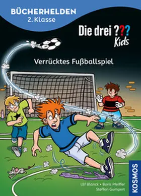 Blanck / Pfeiffer |  Die drei ??? Kids, Bücherhelden 2. Klasse, Verrücktes Fußballspiel | Buch |  Sack Fachmedien