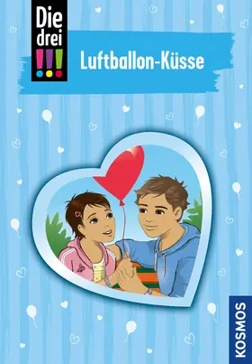 Heger |  Die drei !!!, 84, Luftballon-Küsse (drei Ausrufezeichen) | eBook | Sack Fachmedien