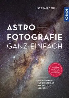 Seip |  Astrofotografie ganz einfach | eBook | Sack Fachmedien