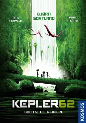 Parvela / Sortland |  Kepler62 - Buch 4: Die Pioniere | eBook | Sack Fachmedien