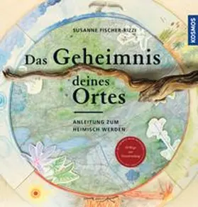 Fischer-Rizzi |  Das Geheimnis deines Ortes | eBook | Sack Fachmedien