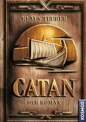 Teuber |  CATAN - Der Roman (Band 1) | eBook | Sack Fachmedien