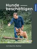 Rütter / Buisman |  Hunde beschäftigen mit Martin Rütter | eBook | Sack Fachmedien