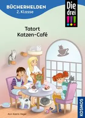Heger |  Die drei !!!, Bücherhelden 2. Klasse, Tatort Katzen-Café (drei Ausrufezeichen) | eBook | Sack Fachmedien