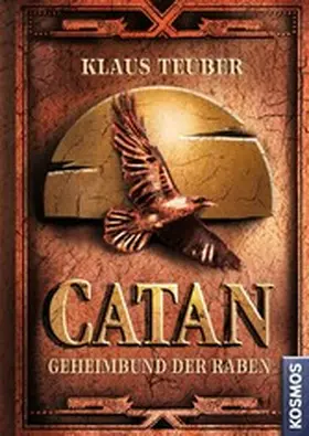 Teuber |  CATAN - Geheimbund der Raben (Band 2) | eBook | Sack Fachmedien