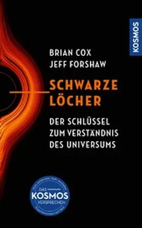 Cox / Forshaw |  Schwarze Löcher | eBook | Sack Fachmedien