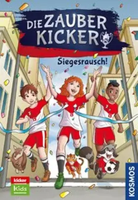 Gailus |  Die Zauberkicker, 7, Siegesrausch! | eBook | Sack Fachmedien