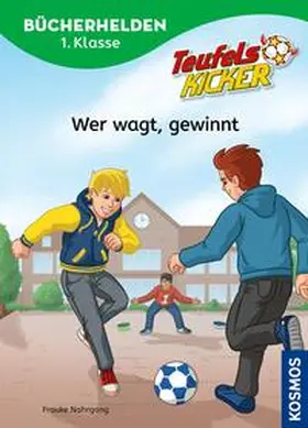Nahrgang |  Teufelskicker, Bücherhelden 1. Klasse, Wer wagt, gewinnt | eBook | Sack Fachmedien