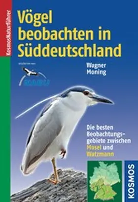 Moning / Wagner |  Vögel beobachten in Süddeutschland | eBook | Sack Fachmedien