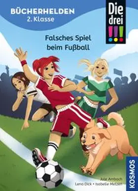Ambach |  Die drei !!!, Bücherhelden 2. Klasse, Falsches Spiel beim Fußball (drei Ausrufezeichen) | eBook | Sack Fachmedien