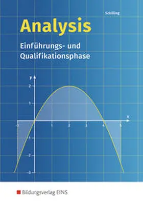 Schilling |  Analysis. Einführungs- und Qualifikationsphase: Schulbuch | Buch |  Sack Fachmedien