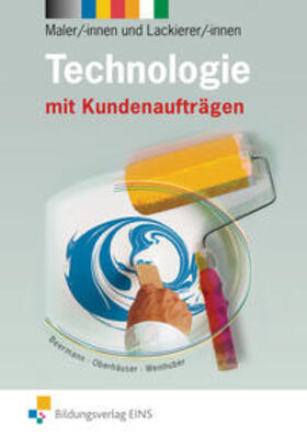 Beermann / Oberhäuser / Weinhuber | Maler/-innen und Lackierer/-innen Technologie | Buch | 978-3-441-92400-5 | sack.de