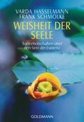 Hasselmann / Schmolke |  Weisheit der Seele | Buch |  Sack Fachmedien