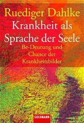 Dahlke |  Krankheit als Sprache der Seele | Buch |  Sack Fachmedien
