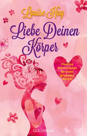 Hay |  Liebe Deinen Körper | Buch |  Sack Fachmedien